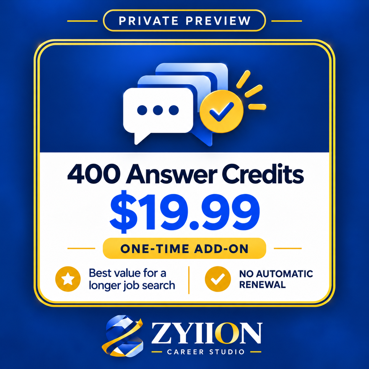 Zyiion Career Studio artwork: 400 Answer Credits, $19.99, one-time add-on, private preview, no automatic renewal.